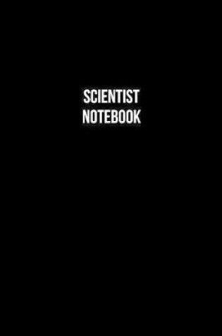 Cover of Scientist Notebook - Scientist Diary - Scientist Journal - Gift for Scientist