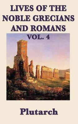 Book cover for Lives of the Noble Grecians and Romans Vol. 4