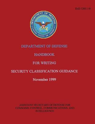 Book cover for Department of Defense Handbook for Writing Security Classification Guidance (DoD 5200.1-H)