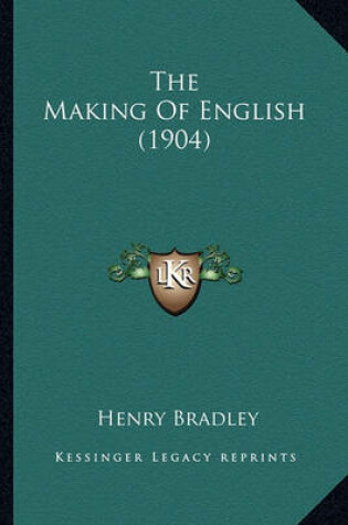 Cover of The Making of English (1904) the Making of English (1904)