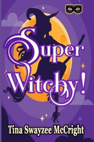 Cover of Super Witchy!