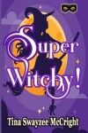 Book cover for Super Witchy!