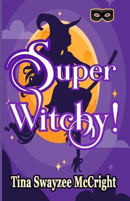 Book cover for Super Witchy!