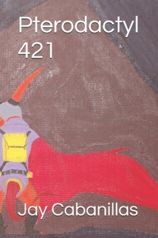 Cover of Pterodactyl 421