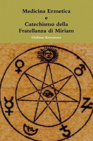 Cover of Medicina Ermetica - Catechismo Della Fratellanza Di Miriam