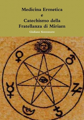 Book cover for Medicina Ermetica - Catechismo Della Fratellanza Di Miriam