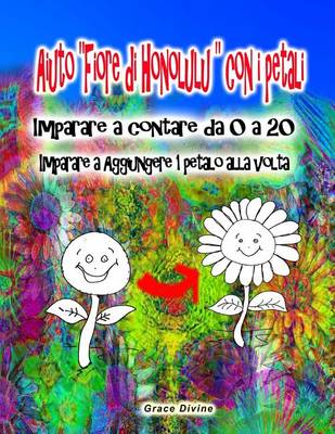 Book cover for Aiuto "Fiore di Honolulu " con i petali Imparare a contare da 0 a 20 Imparare a Aggiungere 1 petalo alla volta