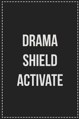 Book cover for Drama Shield, Activate!