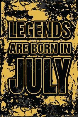 Book cover for Legends Are Born In July