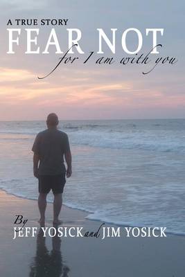 Book cover for A True Story Fear Not For I Am With You