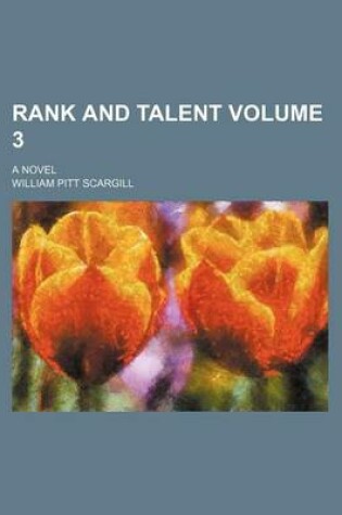 Cover of Rank and Talent Volume 3; A Novel