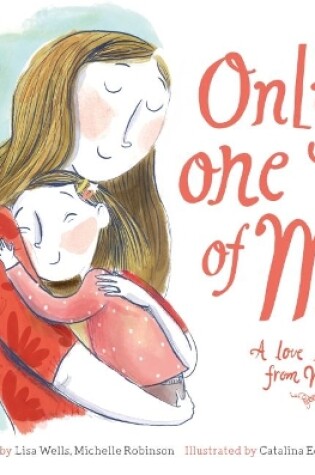 Cover of Only One of Me - A Love Letter from Mum