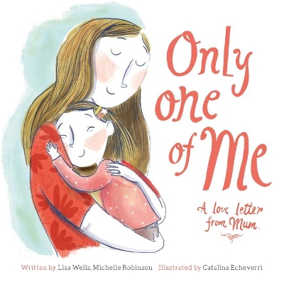 Book cover for Only One of Me - A Love Letter from Mum