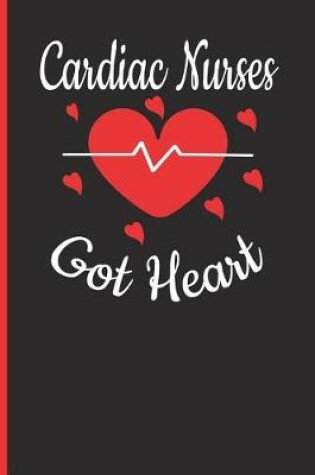 Cover of Cardiac Nurses Got Heart
