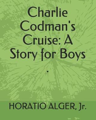 Book cover for Charlie Codman's Cruise