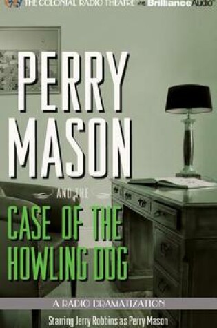 Cover of Perry Mason and the Case of the Howling Dog