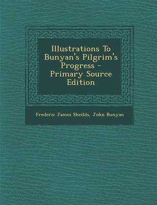 Book cover for Illustrations to Bunyan's Pilgrim's Progress - Primary Source Edition
