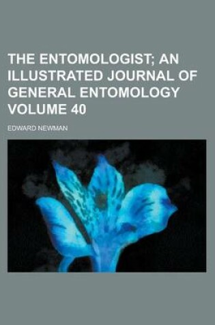 Cover of The Entomologist Volume 40