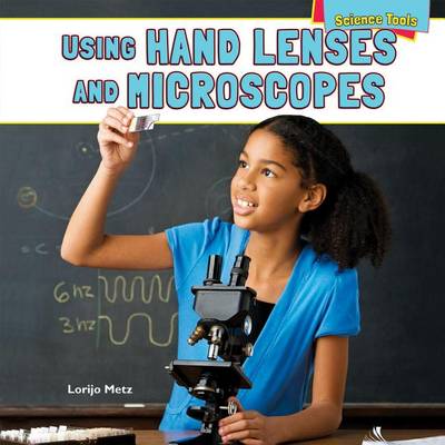 Book cover for Using Hand Lenses and Microscopes