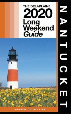 Book cover for Nantucket - The Delaplaine 2020 Long Weekend Guide