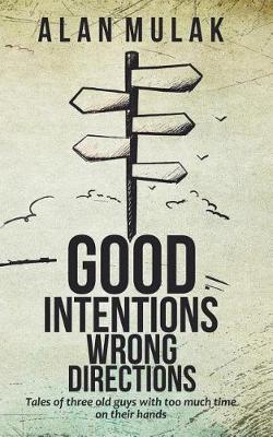 Book cover for Good Intentions, Wrong Directions