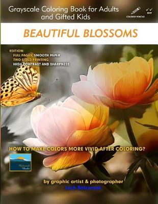 Book cover for Beautiful Blossoms - Grayscale Coloring Book for Adults and Gifted Kids