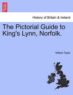 Book cover for The Pictorial Guide to King's Lynn, Norfolk.