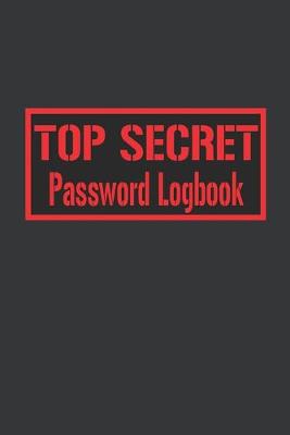 Book cover for Top Secret Password Logbook