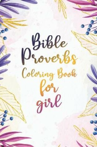 Cover of Bible Proverbs Coloring Book for girl