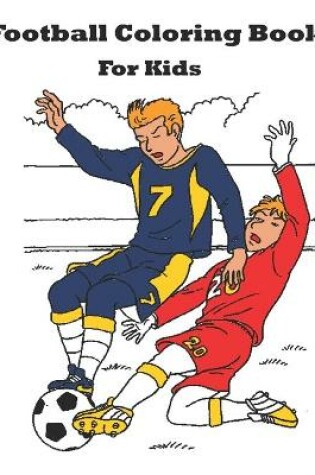 Cover of Football Coloring Book for Kids