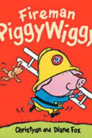 Cover of Fireman PiggyWiggy