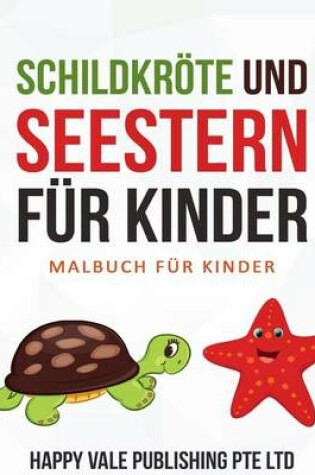 Cover of Schildkröte Und Seestern für Kinder