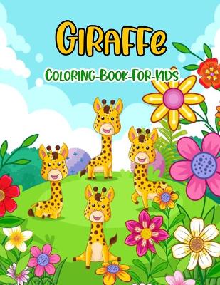 Book cover for Giraffe Coloring Book For Kids