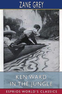 Book cover for Ken Ward in the Jungle (Esprios Classics)