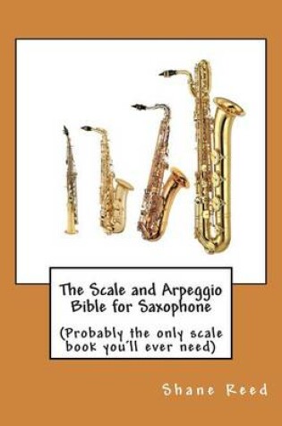 Cover of The Scale and Arpeggio Bible for Saxophone