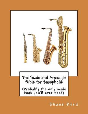 Book cover for The Scale and Arpeggio Bible for Saxophone