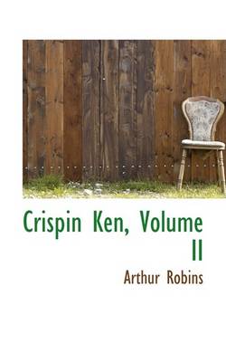 Book cover for Crispin Ken, Volume II