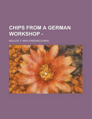 Book cover for Chips from a German Workshop - Volume I