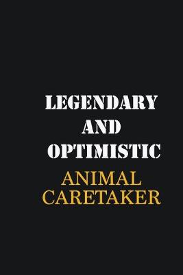 Book cover for Legendary and Optimistic Animal Caretaker