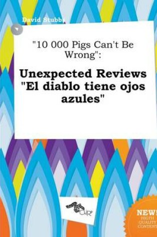 Cover of 10 000 Pigs Can't Be Wrong