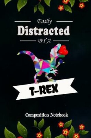 Cover of Easily Distracted by a T-Rex