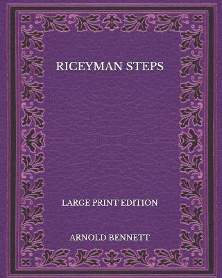 Book cover for Riceyman Steps - Large Print Edition