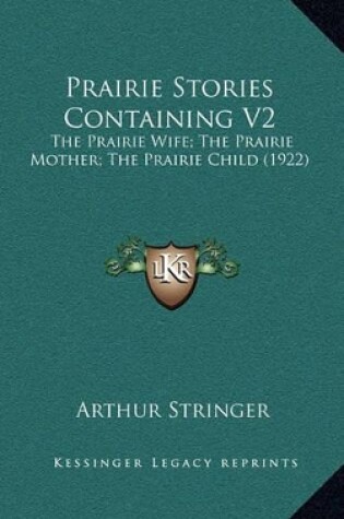 Cover of Prairie Stories Containing V2