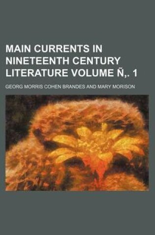 Cover of Main Currents in Nineteenth Century Literature Volume N . 1