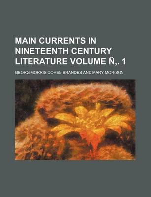 Book cover for Main Currents in Nineteenth Century Literature Volume N . 1