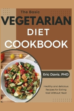 Cover of The Basic Vegetarian Diet Cookbook
