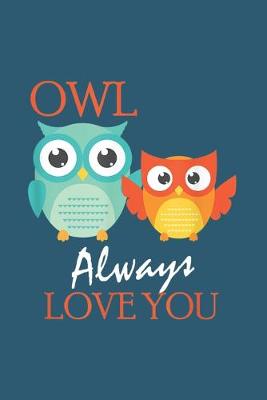 Cover of Owl always love you