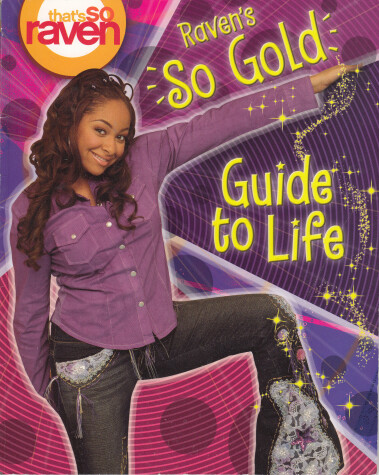 Cover of Raven's So Gold Guide to Life