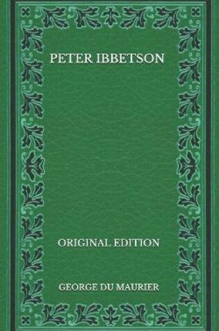 Cover of Peter Ibbetson - Original Edition