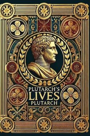 Cover of Plutarch's Lives(Laminated Hardback with Jacket)